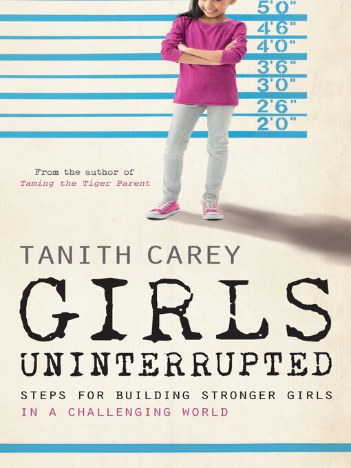 Title details for Girls Uninterrupted Girls Uninterrupted by Tanith Carey - Available